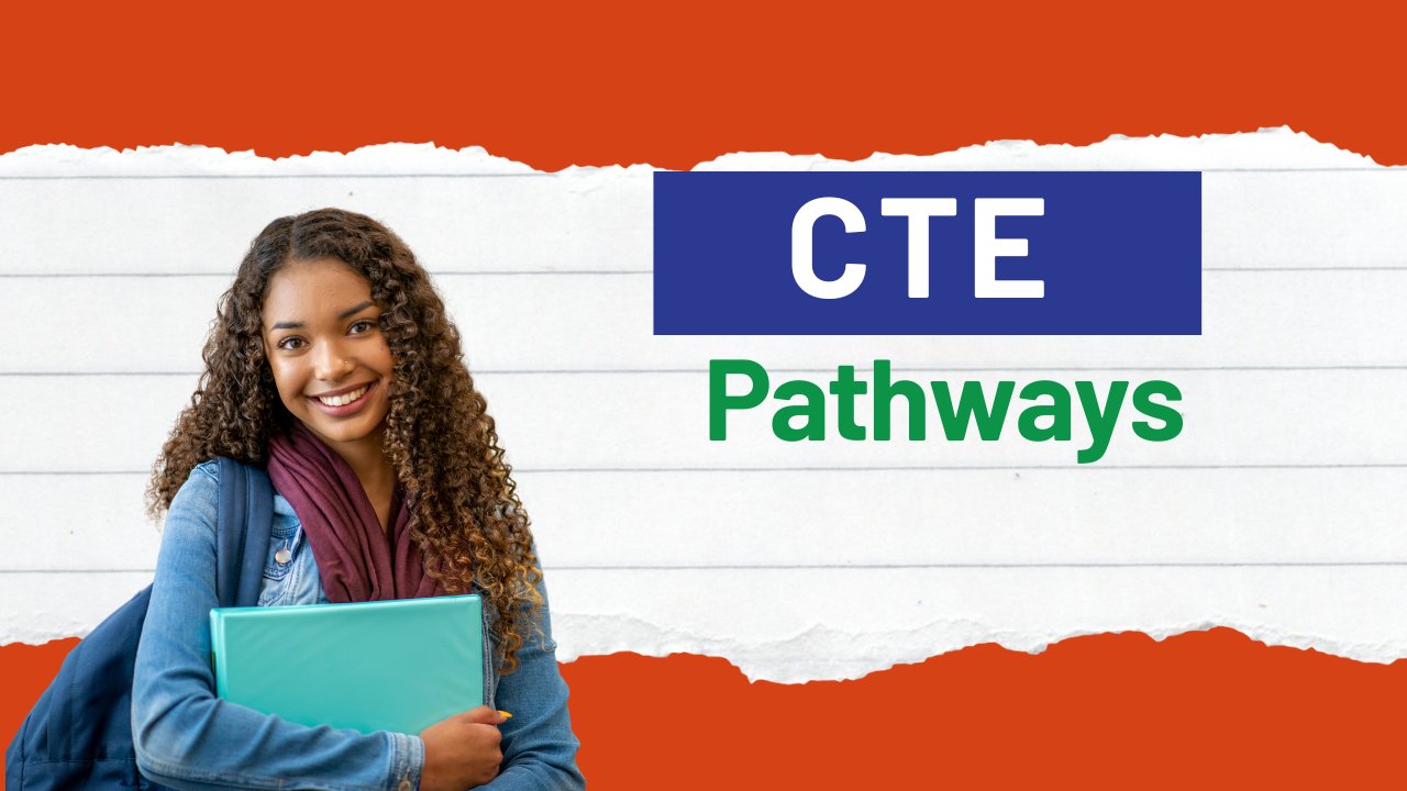 CTE, Pathways and Preparation
