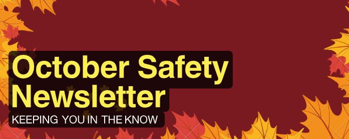 October Safety Newsletter - Keeping you in the know